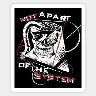 Not a Part of the System - Cyberpunk Rebellion Art Magnet